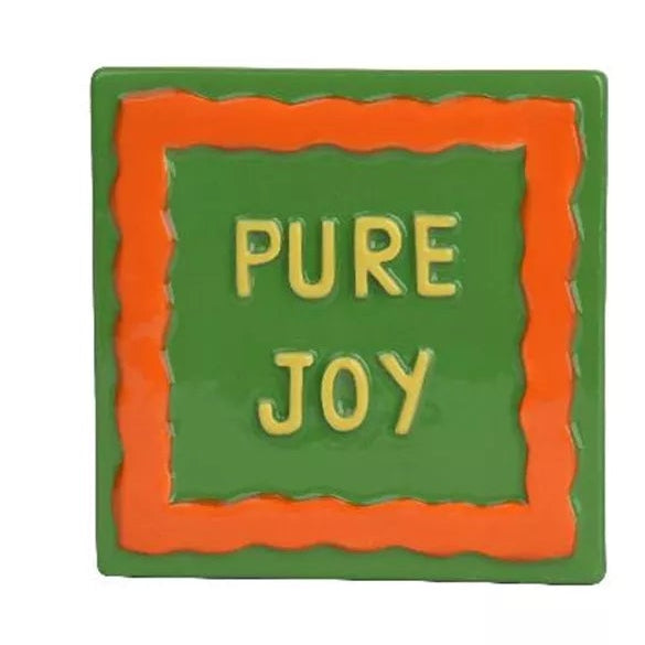 Tegeltje - Pure joy - 10x10cm