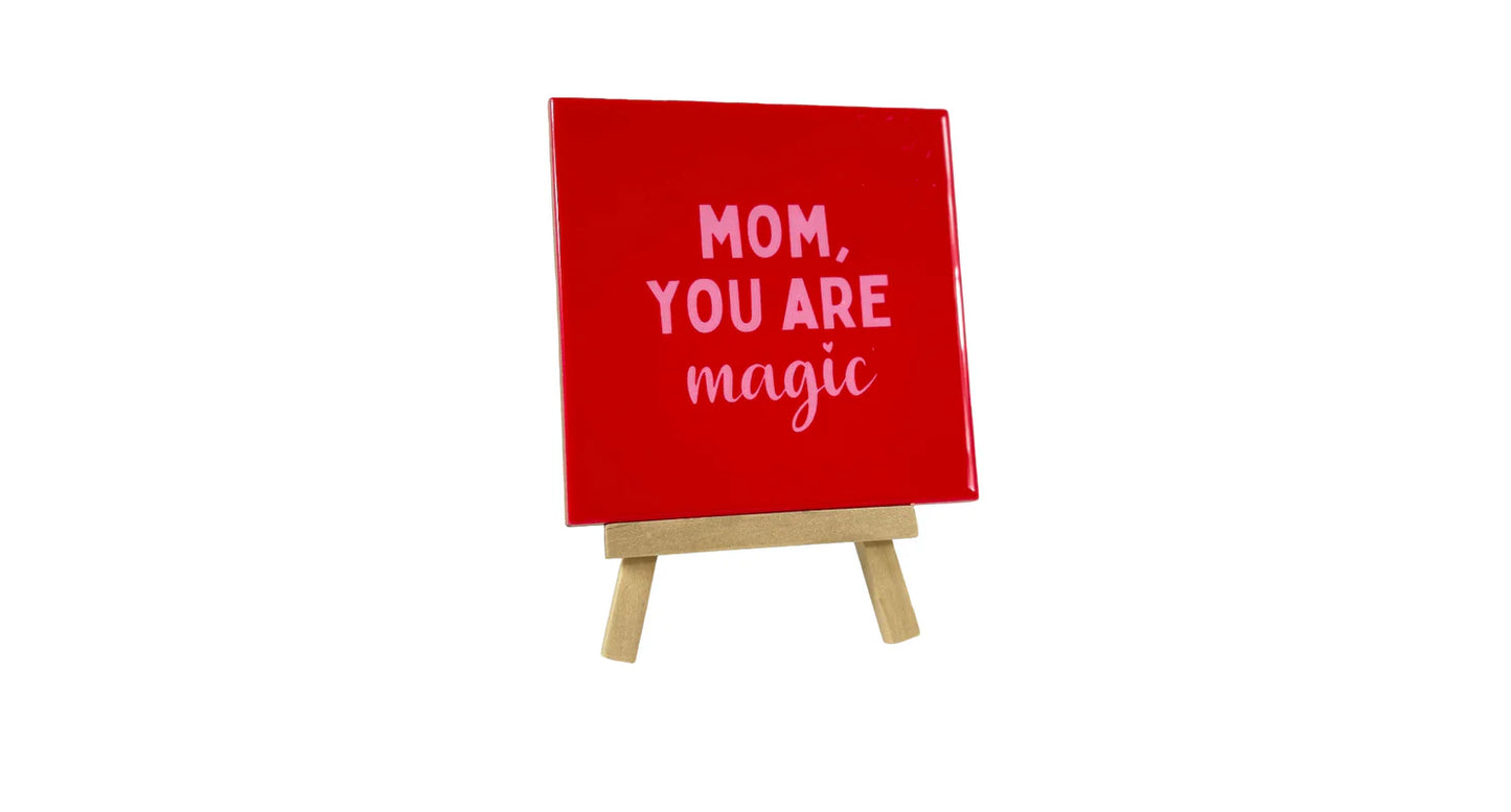 Tegeltje - Mom, you are magic - 11x11cm
